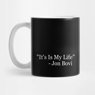It's My Life - Purposeful writing error! Mug